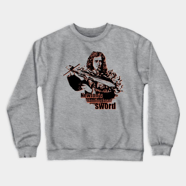 Newton's flaming laser sword Crewneck Sweatshirt by conquart